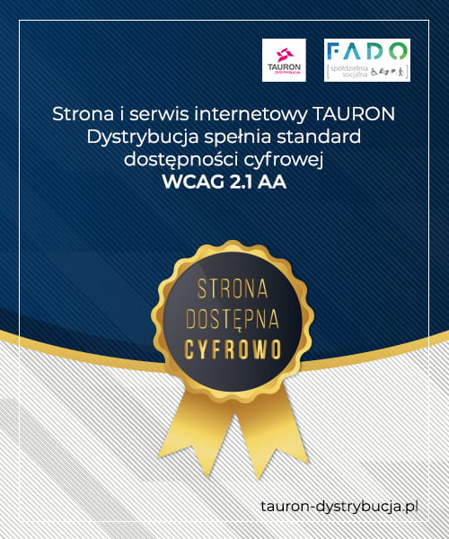 Strona i serwis internetowy TAURON Dystrybucja spełnia standard dostępności cyfrowej WCAG 2.1 AA. Strona dostępna cyfrowo, tauron-dystrybucja.pl