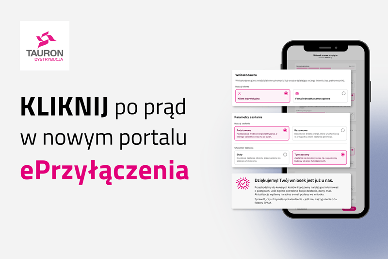 Już 1 lipca TAURON Dystrybucja uruchomi nowy serwis ePrzyłączenia, który radykalnie ułatwia wnioskowanie o przyłączenie do sieci energetycznej. Ma być szybciej, bez papieru i wizyt w biurze.